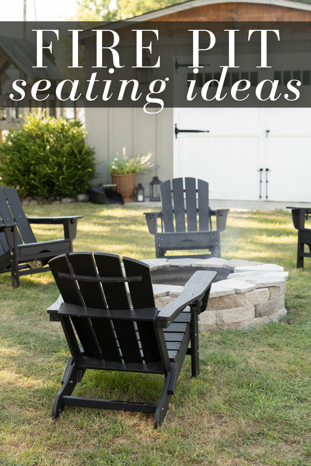 Fire Pit Seating Ideas